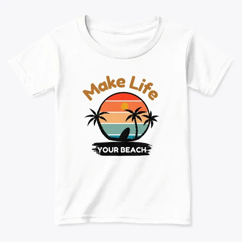 Make Life Your Beach