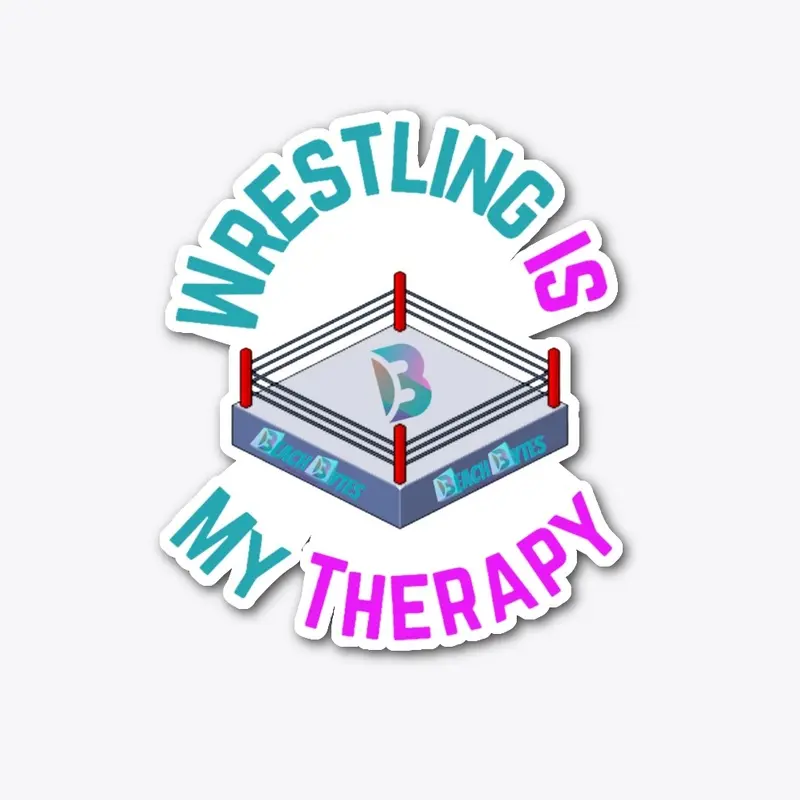 Wrestling is my therapy 