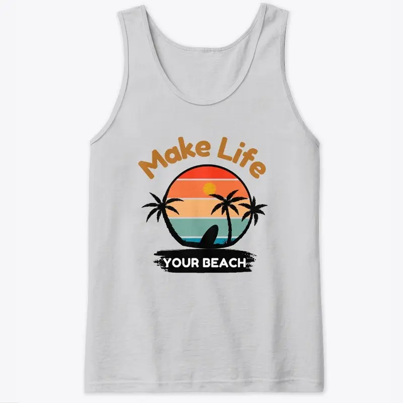 Make Life Your Beach