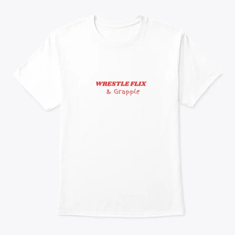 Wrestle flix and grapple  white tee