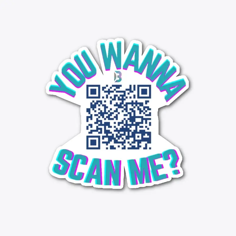 You Wanna Scan Me?